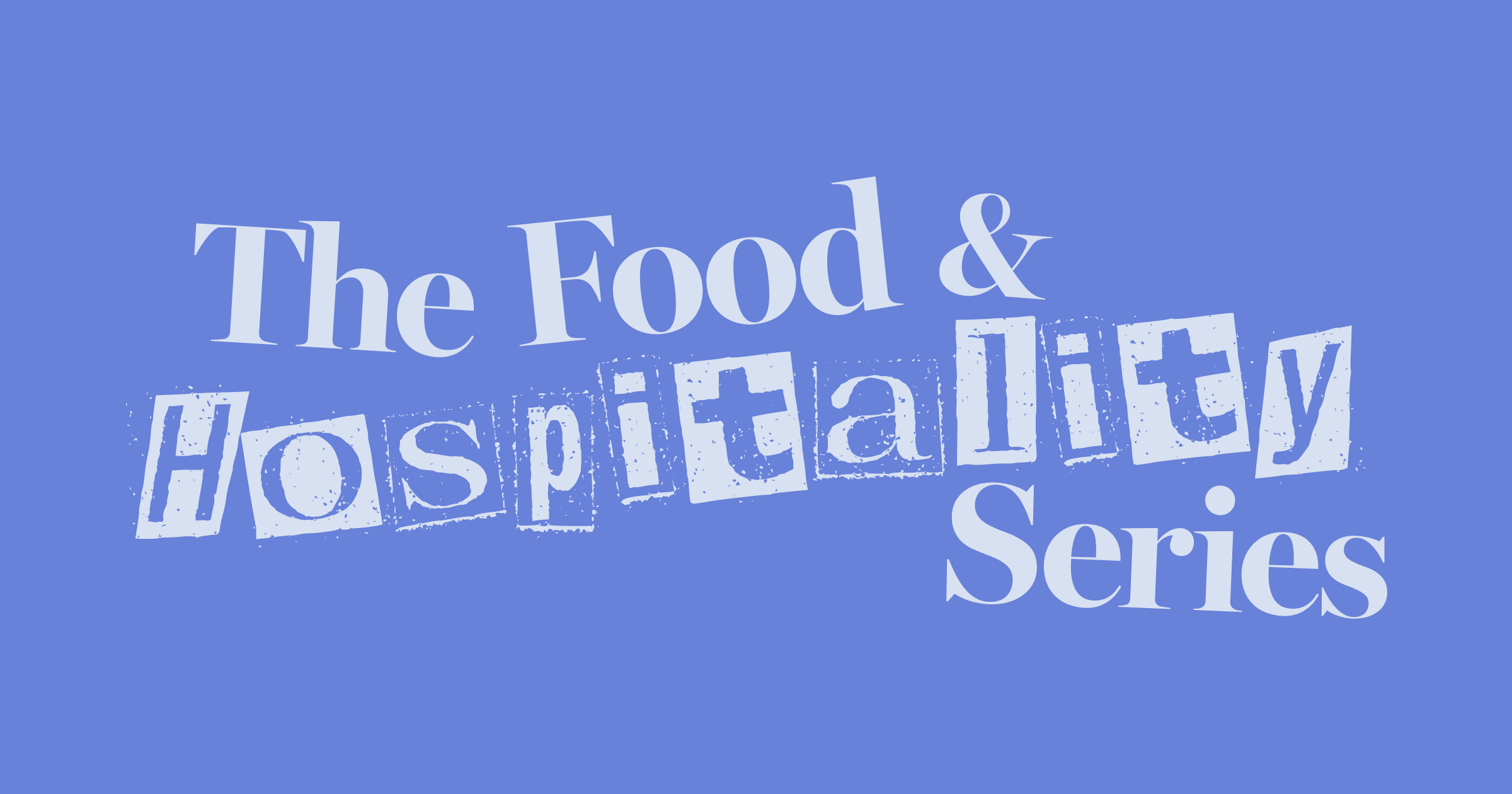 The Food & Hospitality Series 2026